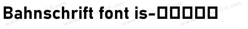 Bahnschrift font is字体转换